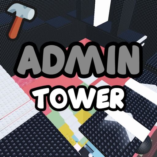 Tower For ADMIN!
