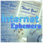 Internet Ephemera