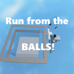 Run From The Balls!