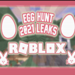 Egg Hunt 2021 Leaks 🐣 (EGG LEAKS!)