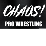 CHAOS! Pro Wrestling (C.P.W)