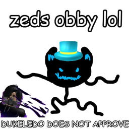 (NEW) Zed's Obby