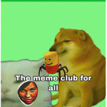 The Meme Club For All
