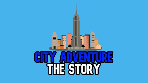 City Adventure [Story] 🏙️