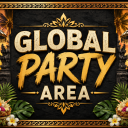 GLOBAL PARTY AREA (OPENING)