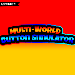 Update 1🌑Multi-World Button Simulator👽