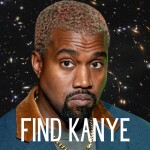 Find Kanye *FEEDBACK UPDATE*