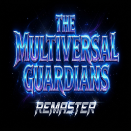 The Multiversal Guardians: Remaster