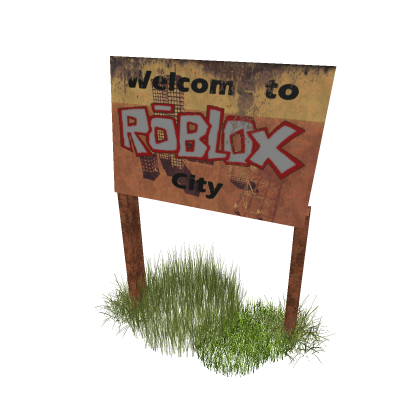Adandoned "Welcome to Roblox City" sign.