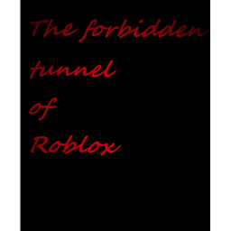 The forbidden tunnel of no where