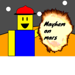 Mayhem on mars