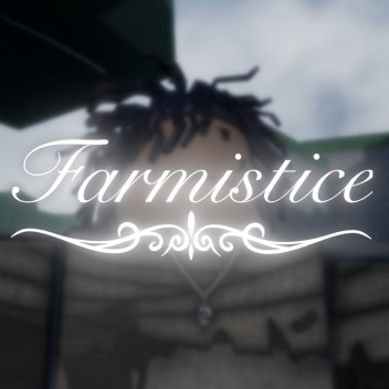 Farmistice [BETA]