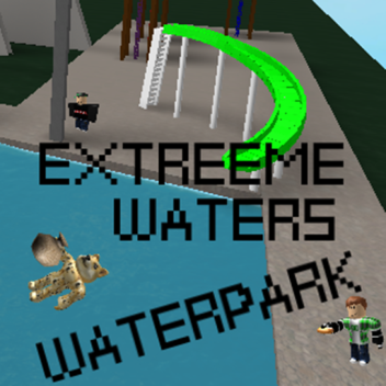 Extreme Waters Waterpark