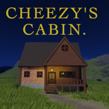 Cheesy's Cabin. (dormant)