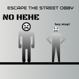 Escape The Street Obby!