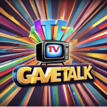 GameTalk TV