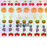 Fruit Squad (All fruits are welcome)