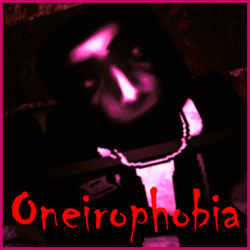 Oneirophobie 🧿 [HORREUR]