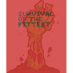 Survival Of The Fittest. BETA