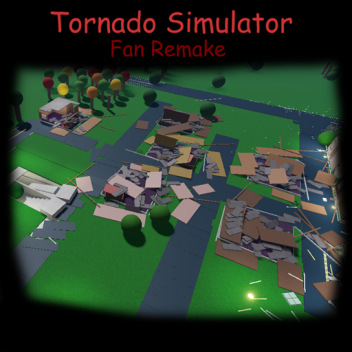 Tornado Simulator (Fan remake)