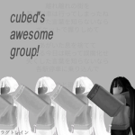 cubed's awesome group