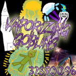 Vaporizing Goblins