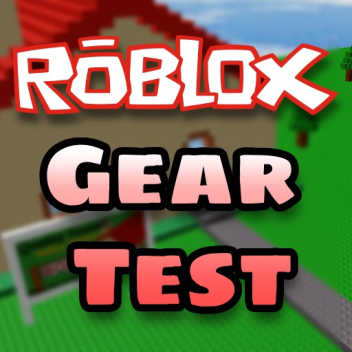Test Your ROBLOX Gears!