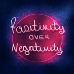 Positivity over Negativity