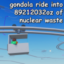 gondola ride into 89212032oz of nuclear waste