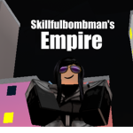 Skillfulbombman's Empire