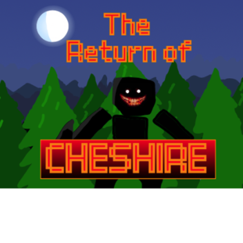 The Return of Cheshire