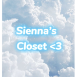 Sienna’s Closet <3