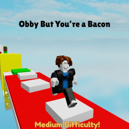 Obby But You're a Bacon!