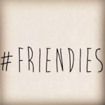 Friendies Forever!