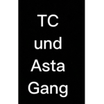 TC und Asta Gang