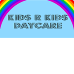 KIDS R KIDS DAYCARE.
