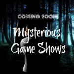 Mysterious Game Shows