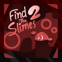 Find The Slimes 2! [CLOSED TEMPORARILY]