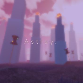 Astray.