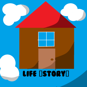 Life [Story] New! Beta