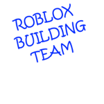 R.B.T. {Roblox Building Team}