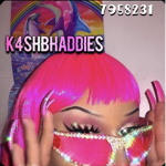 K4$H BHADDIES