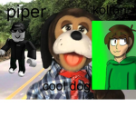 pipers fun zone cool dogs and kol tons!