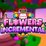 [🎉PART 2] Flowers Incremental