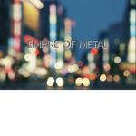 Empire Of Metal