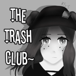 The tRaSh Club~
