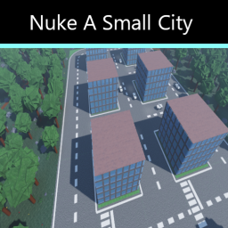 Nuke A Small City