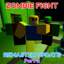 [REMASTER P2] ZOMBIE FIGHT