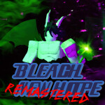 (!NEWMAP)Bleach New Hope Re-Mastered 🔥🔥🔥    