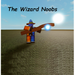 The Wizard Noobs